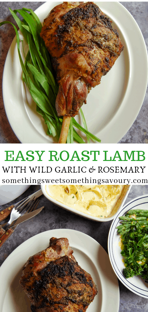 A photograph of easy roast lamb with wild garlic and rosemary. A cooked leg of lamb sits on a white oval platter with wild garlic leaves. Another photo is a flat lay picture of roast lamb, potato gratin and Spring greens.