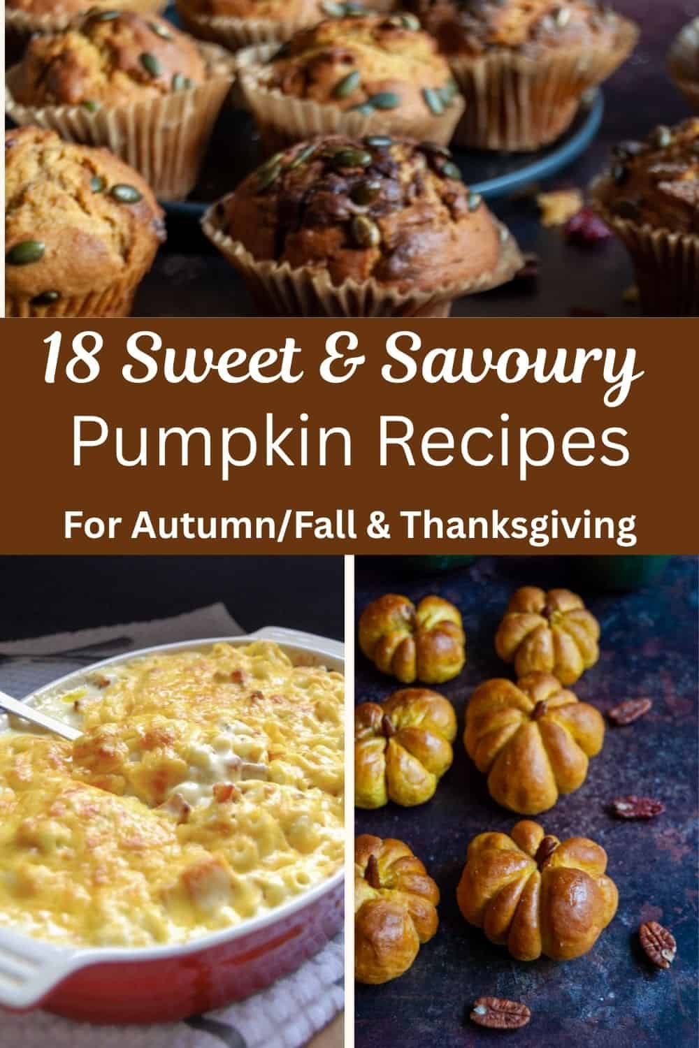 A picture collage of three images - pumpkin spice muffins sprinkled with pumpkin seeds, a red and white dish of pumpkin macaroni cheese and an image of six pumpkin shaped bread rolls.